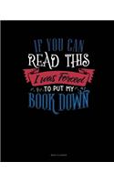 If You Can Read This I Was Forced To Put My Book Down: Menu Planner