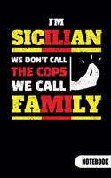 I´m sicilian. We don´t call the cops. We call family. Notebook