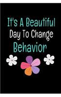 It's A Beautiful Day To Change Behavior