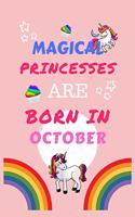 Magical Princesses Are Born In October: Blank Book For Writing, Journaling, Doodling or Sketching: 100 Pages, 6" x 9". Cute Cover For Girls - Perfect Inexpensive Birthday Gift