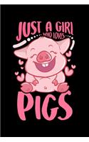 Just A Girl Who Loves Pigs