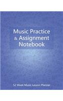 Music Practice and Assignment Notebook: 52 Weeks of Music Lesson Tracking Charts - Music Practice Journal, Planner, Log Book, Record Assignment (Gifts for Music Lovers) Light Blue Cover
