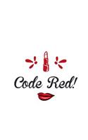 Code Red: Lipstick Lovers Makeup Quote - 150 Lined Journal Pages Planner Notebook with Red Lips on the Cover