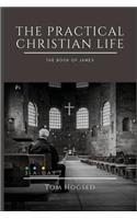 Practical Christian Life - The Book of James