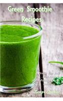 Green Smoothie Recipes: Cleanse Your Body with These Delicious Green Smoothies