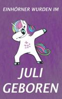 Einhörner Wurden Im Juli Geboren: Notizbuch - Journal - Tagebuch -110 Linierte Seiten