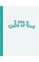 I Am a Child of God: Aqua Letter-Sized Notebook - Draw a Picture on Top and Write about It on the Bottom