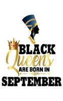 Black Queens Are Born in September: Black Girl Magic 8 x 10 Large College Ruled 200 Pages (Journal School Composition Notebook Book Teacher Student)