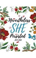 Nevertheless She Persisted: Academic Planner Weekly and Monthly Schedule Organizer for Girls on the Go(1 August 2019 to July 2020)