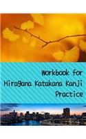 Workbook for Hiragana Katakana Kanji Practice