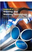 Handbook Of Welding & Welding Technology : Basics To Application