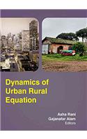 DYNAMICS OF URBAN RURAL EQUATION ( DR. ASHA RANI, )