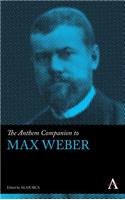 Anthem Companion to Max Weber