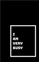 I Am Too Busy for You: Busy Saving the World One Word at a Time