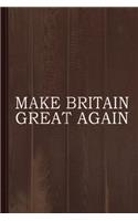 Make Britain Great Again Journal Notebook