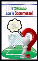 Il Totocalcio con le Scommesse