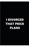 2019 Daily Plans Funny Theme Divorced Prick Plans Black White 384 Pages