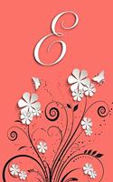 E: Letter E Journal, Flowers and Butterflies on Coral, Personalized Notebook Monogram Initial, 6 X 9