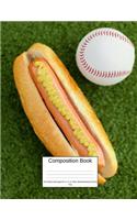 Composition Book 100 Sheets/200 Pages/8.5 X 11 In. Wide Ruled/ Baseball and Hot Dog: Writing Notebook Lined Page Book Soft Cover Plain Journal Sports & Recreation Softball Baseball