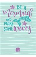 Be a Mermaid and Make Some Waves