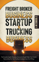 Freight Broker Business Startup & Trucking Business