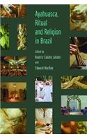 Ayahuasca, Ritual and Religion in Brazil