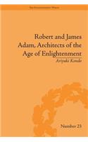 Robert and James Adam, Architects of the Age of Enlightenment: (The Enlightenment World)