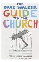 The Dave Walker Guide to the Church
