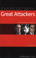 Chess Secrets: The Great Attackers: Great Attackers