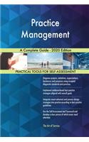 Practice Management A Complete Guide - 2020 Edition