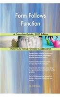 Form Follows Function A Complete Guide - 2020 Edition