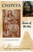 Chipeta -- Queen of the Utes