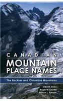 Canadian Mountain Place Names: The Rockies and Columbia Mountains