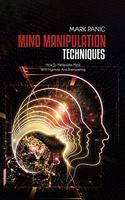 Mind Manipulation Techniques