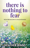 There is Nothing to Fear
