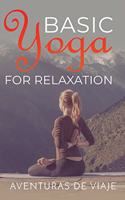 Basic Yoga for Relaxation