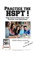 Practice the HSPT!: High School Placement Test Practice Test Questions