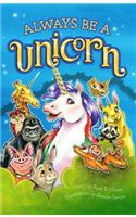 Always Be a Unicorn