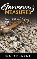 Generous Measures: One-Minute Lessons with a Lifetime of Value