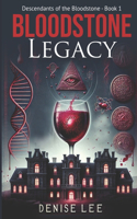 Bloodstone Legacy: Descendants of the Bloodstone - Book 1(1 Descendants of the Bloodstone)