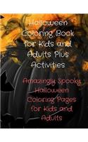 Halloween Coloring Book for Kids and Adults Plus Activities