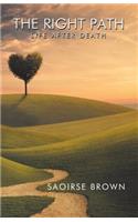 The Right Path: Life After Death