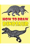 How to Draw Dinosaurs: The Step-by-Step Dinosaur Drawing Book