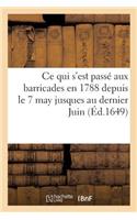 Récit Véritable de Ce Qui s'Est Passé Aux Barricades En 1788