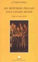 Les Menetriers Francais Sous l'Ancien Regime