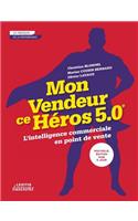 Mon vendeur ce héros 5.0 L'intelligence commerciale en point de vente