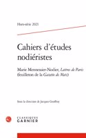 Cahiers d'Etudes Nodieristes: Marie Mennessier-Nodier, Lettres de Paris (Feuilleton de la Gazette de Metz)