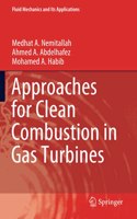 Approaches for Clean Combustion in Gas Turbines