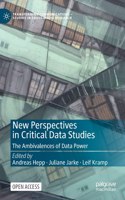 New Perspectives in Critical Data Studies