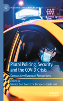 Plural Policing, Security and the Covid Crisis